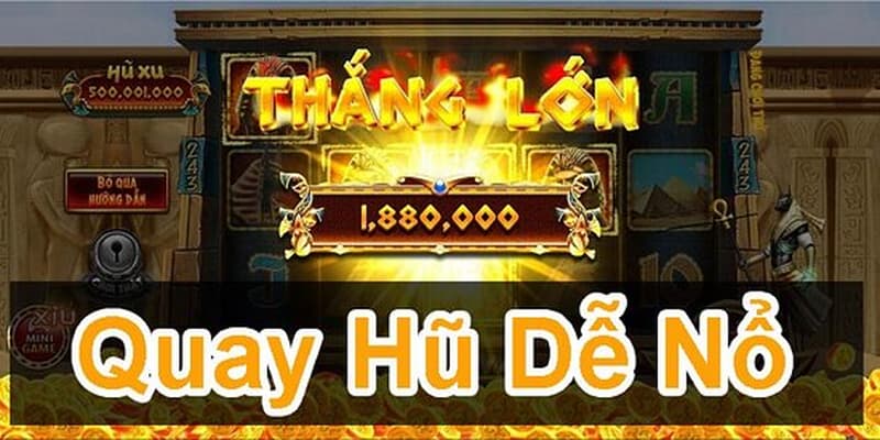 Quay nổ hũ cách đặt cược